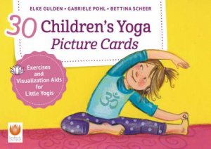 30 Children's Yoga Picture Cards by Elke  &  Pohl, Gabriele  &  Scheer, Bettina Gulden