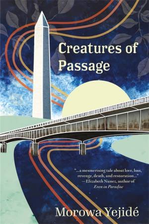 Creatures Of Passage by Morowa Yejide