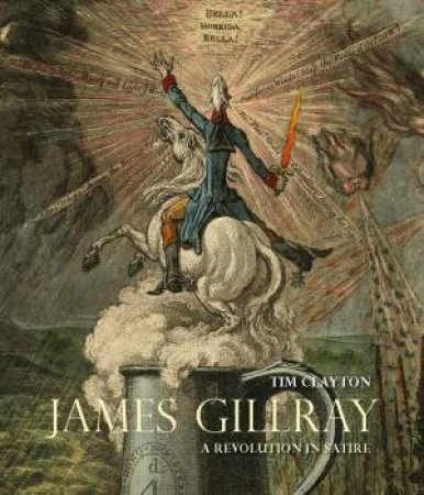 James Gillray by Tim Clayton