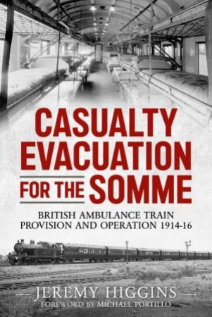 Casualty Evacuation For The Somme by Jeremy Higgins