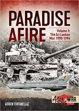 The Sri Lankan War, 1990-1994 by Adrien Fontanellaz