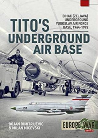 Tito's Underground Air Base by Bojan Dimitrijevic & Milan Micevski