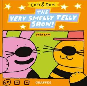 Ceri and Deri: The Very Smelly Telly Show by MAX LOW