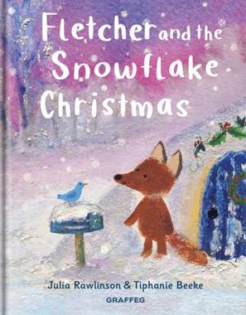 Fletcher and the Snowflake Christmas by JULIA RAWLINSON