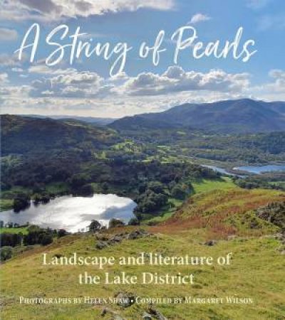 A String Of Pearls: Landscape And Literature Of The Lake District by Margaret Wilson