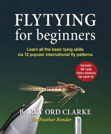 Flytying For Beginners by Barry Ord Clarke