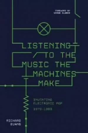 Listening to the Music the Machines Make by Richard Evans