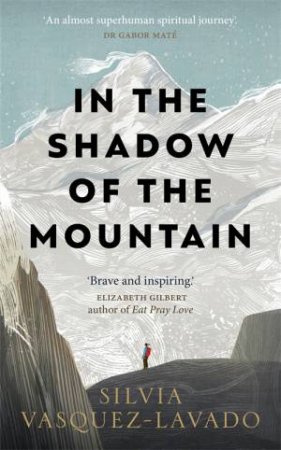 In The Shadow Of The Mountain by Silvia Vasquez-Lavado