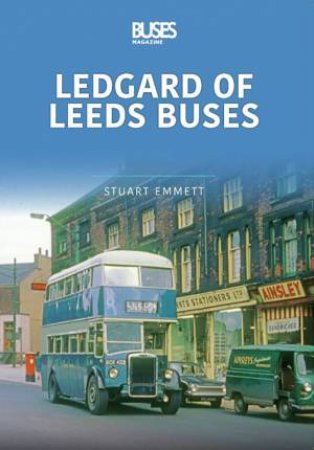 Ledgard Of Leeds Buses by Stuart Emmett