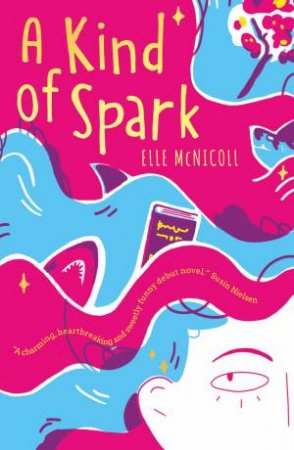 A Kind of Spark by Elle McNicoll & Kay Wilson