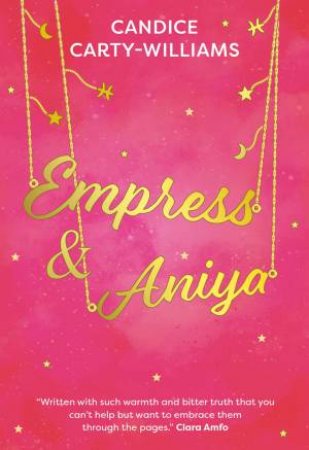 Empress & Aniya by Candice Carty-Williams