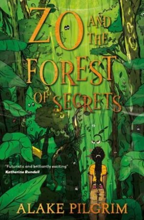 Zo and the Forest of Secrets by Alake Pilgrim & Tasia Graham