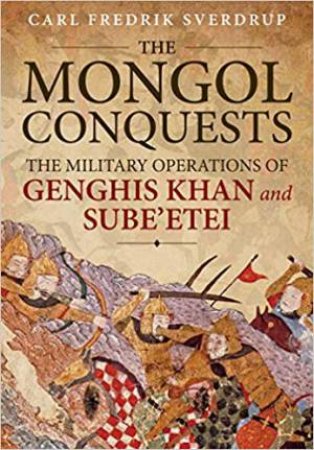 The Mongol Conquests by Carl Fredrik Sverdrup