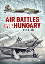 Air Battles Over Hungary 194445