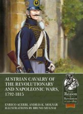 Austrian Cavalry Of The Revolutionary And Napoleonic Wars 17921815