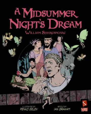 Classic Comix: A Midsummer Night's Dream by Penny Clarke & Penko Gelev