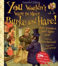 You Wouldnt Want To Meet Burke And Hare