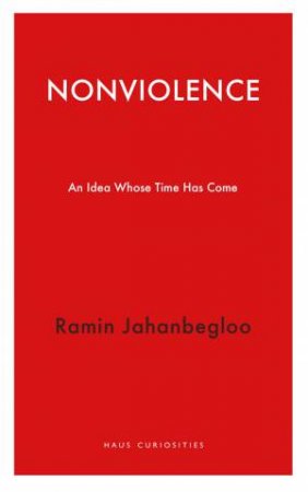 Nonviolence by Ramin Jahanbegloo