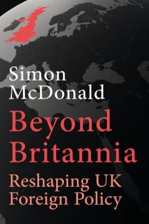 Beyond Britannia by Simon McDonald