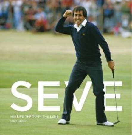 Seve by David Cannon & Rob Green