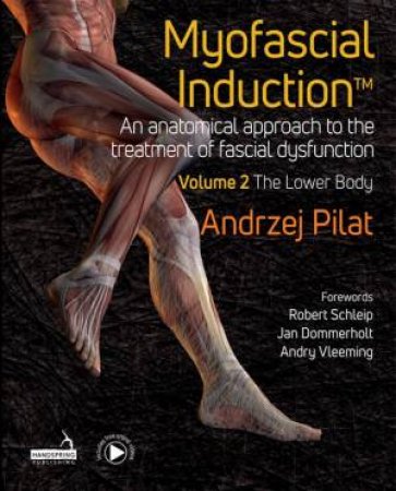 Myofascial Induction (TM) Vol 2 by Andrzej Pilat