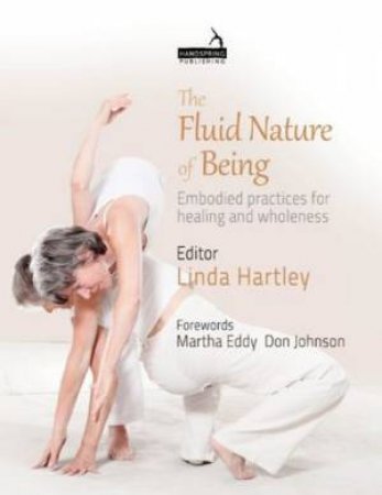 The Fluid Nature Of Being by Linda Hartley