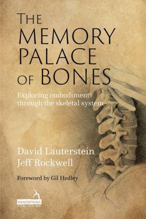 The Memory Palace of Bones by David Lauterstein & Jeff Rockwell