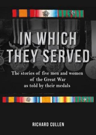 In Which They Served by Richard Cullen