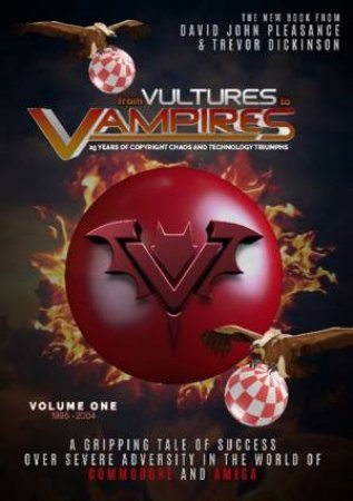 From Vultures To Vampires - Volume One 1995-2004 by David Pleasance