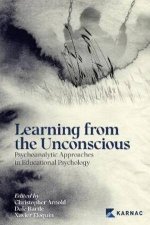 Learning From The Unconscious Psychoanalytic Approaches In Educational