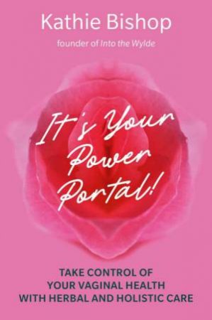 It's Your Power Portal by Kathie Bishop