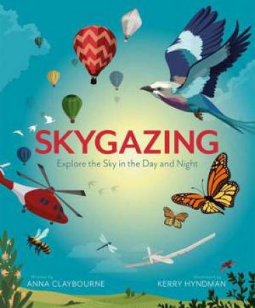 Skygazing by Anna Claybourne & Kerry Hyndman