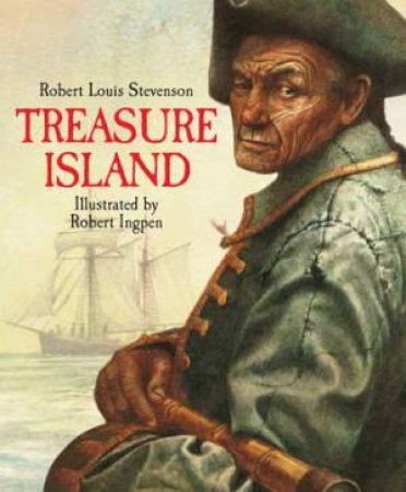 Treasure Island by Robert Louis Stevenson & Robert Ingpen