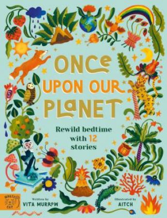 Once Upon Our Planet by Vita Murrow & Aitch