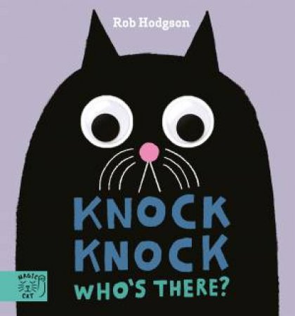 Knock KnockWho's There? by Rob Hodgson & Rob Hodgson