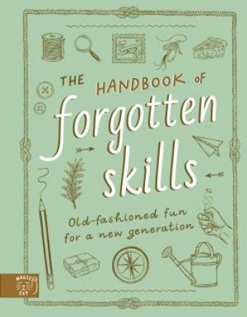 The Handbook of Forgotten Skills by Elaine Baptiste & Natalie Crowley & Chris Duriez