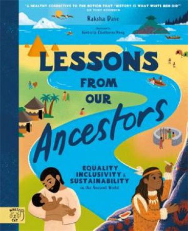 Lessons From Our Ancestors by Raksha Dave & Kimberlie Clinthorne-Wong