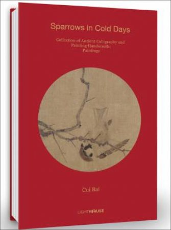 Cui Bai: Sparrows In Cold Days by Cheryl Wong