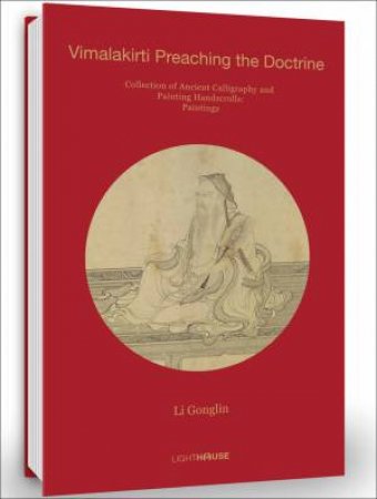 Li Gonglin: Vimalakirti Preaching the Doctrine by Cheryl Wong