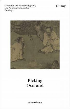 Li Tang: Picking Osmund by Cheryl Wong