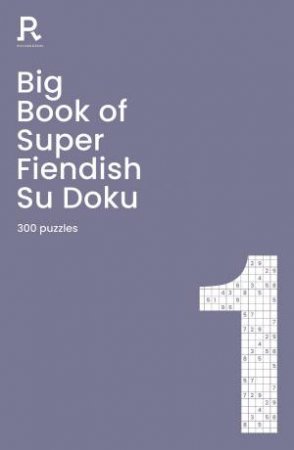 Big Book Of Super Fiendish Su Doku Book 1 by Various