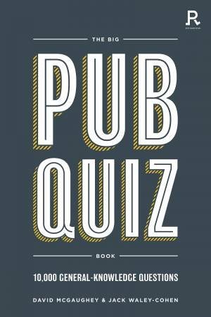 Big Pub Quiz Book: 10,000 General-Knowledge Questions by David McGaughey 