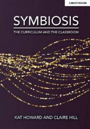 Symbiosis: The Curriculum And The Classroom by Kat Howard