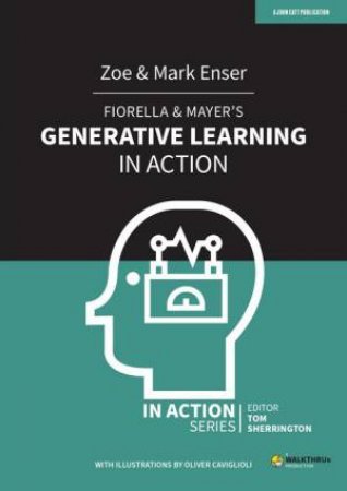 Fiorella & Mayer's Generative Learning In Action by Zoe Enser & Mark Enser