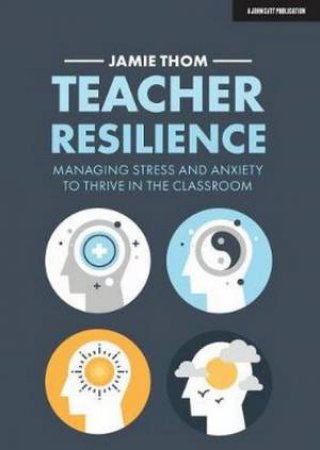 Teacher Resilience by Jamie Thom