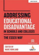 Addressing Educational Disadvantage In Schools And Colleges The Essex Way