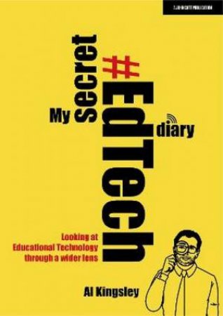 My Secret #EdTech Diary by Al Kingsley