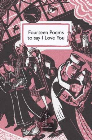 Fourteen Poems to say I Love You by VARIOUS AUTHORS