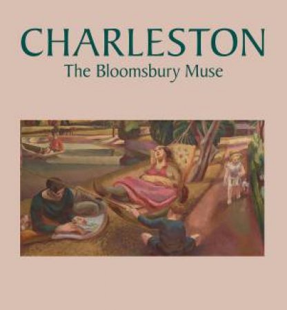 Charleston: The Bloomsbury Muse by Various