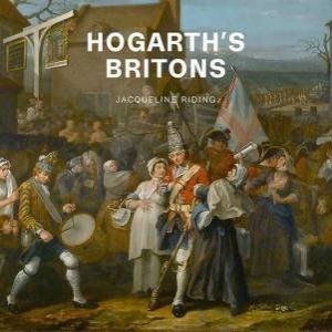 Hogarth's Britons by JACQUELINE RIDING